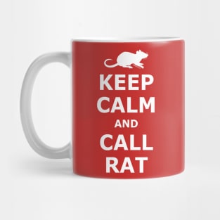 Keep Calm and Call Rat Mug